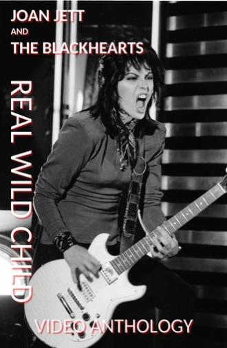 Joan Jett and The Blackhearts: Real Wild Child - Video Anthology (2003)