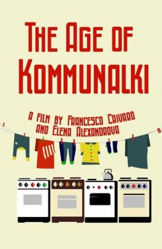 The Age of Kommunalki (2013)