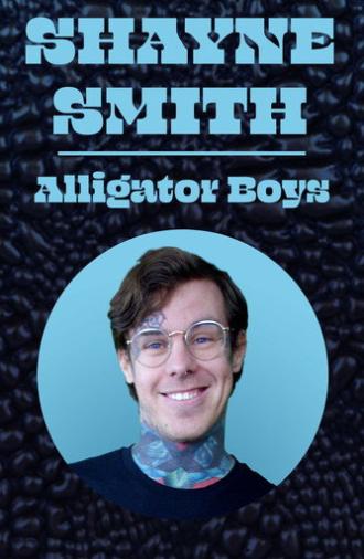 Shayne Smith: Alligator Boys (2019)