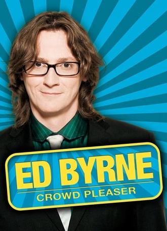 Ed Byrne: Crowd Pleaser (2011)