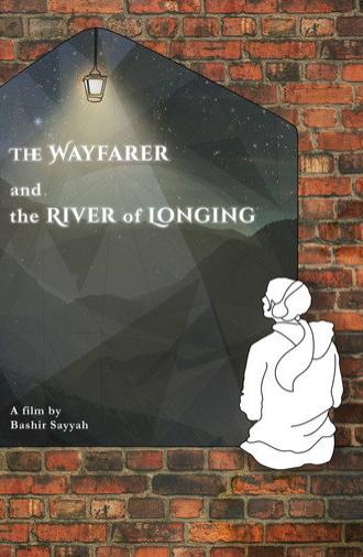 The Wayfarer and the River of Longing (2025)