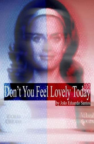 Don't You Feel Lovely Today (2024)