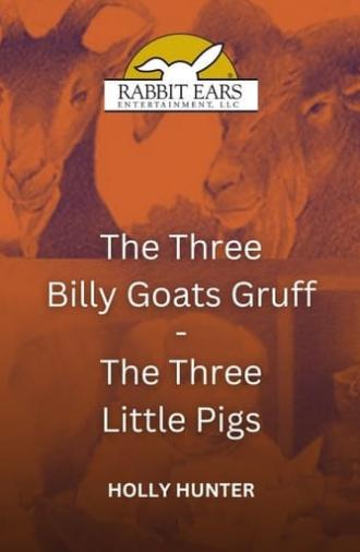 Rabbit Ears - The Three Billy Goats Gruff/The Three Little Pigs (1989)