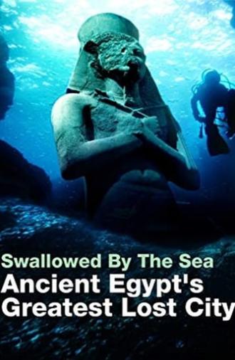 Swallowed By The Sea: Ancient Egypt's Greatest Lost City (2014)