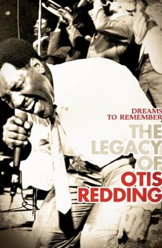 Dreams to Remember: The Legacy of Otis Redding (2007)