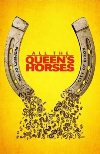 All the Queen's Horses (2017)