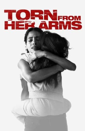 Torn from Her Arms (2021)