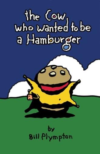 The Cow Who Wanted To Be a Hamburger (2010)