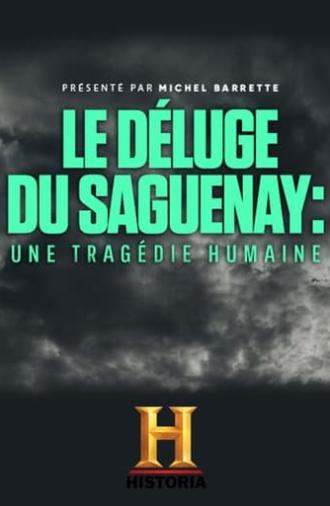 Le déluge du Saguenay : une tragédie humaine (2021)
