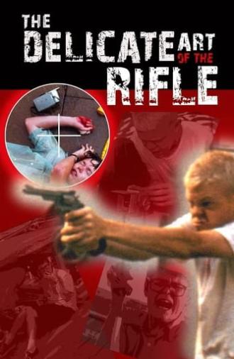 The Delicate Art of the Rifle (1996)