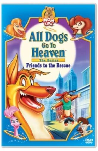 All Dogs Go to Heaven: Friends to the Rescue (1996)