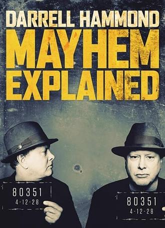 Darrell Hammond: Mayhem Explained (2018)