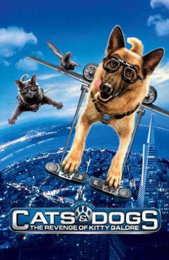 Cats & Dogs: The Revenge of Kitty Galore (2010)
