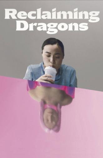 Reclaiming Dragons (2025)