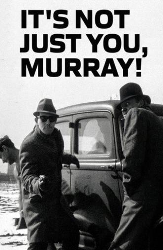 It's Not Just You, Murray! (1964)