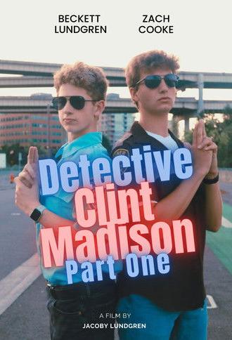 Detective Clint Madison - Part One (2025)