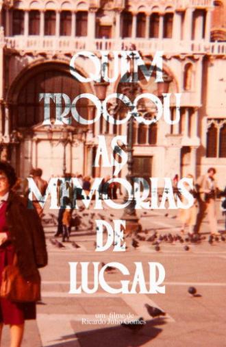 Quem trocou as memórias de lugar (2025)