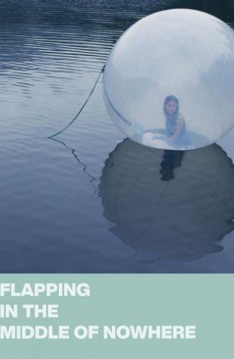 Flapping in the Middle of Nowhere (2015)
