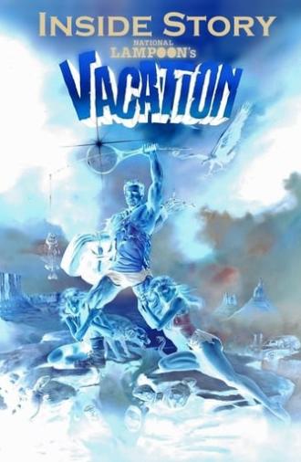 Inside Story: National Lampoon's Vacation (2011)