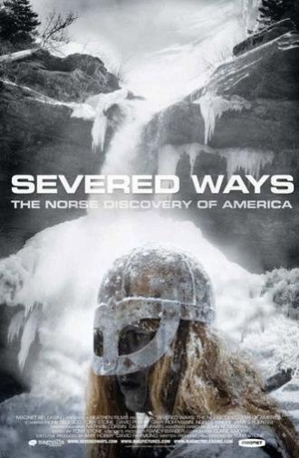 Severed Ways: The Norse Discovery of America (2009)