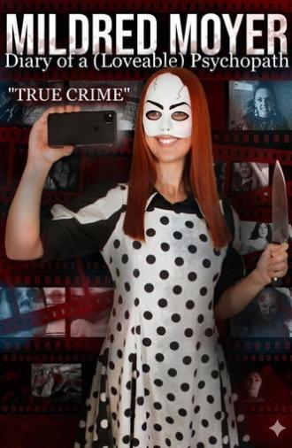 Mildred Moyer: Diary of a (Loveable) Psychopath: True Crime (2026)