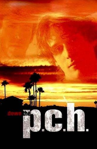 Down the P.C.H. (2006)