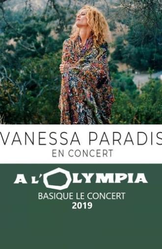 Vanessa Paradis à l'Olympia - Basique, le concert (2019)