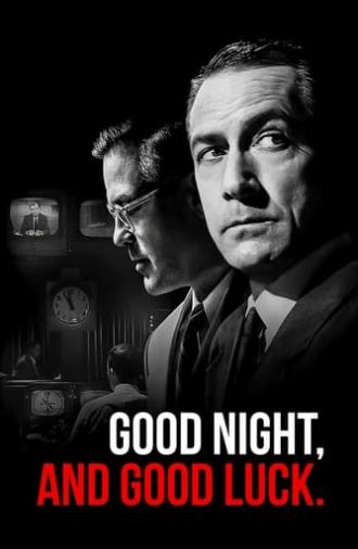 Good Night, and Good Luck. (2005)