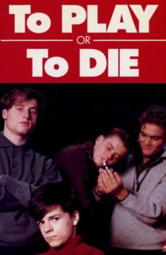 To Play or to Die (1990)