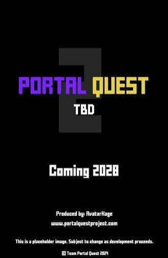 Portal Quest 2: TDB (2028)