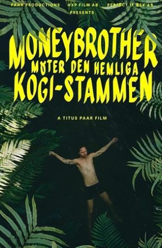 Moneybrother möter den hemliga Kogi-stammen (2019)