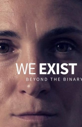 We Exist: Beyond the Binary (2018)