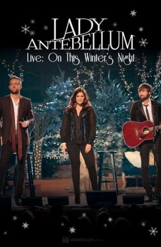 Lady Antebellum Live: On This Winter's Night (2012)