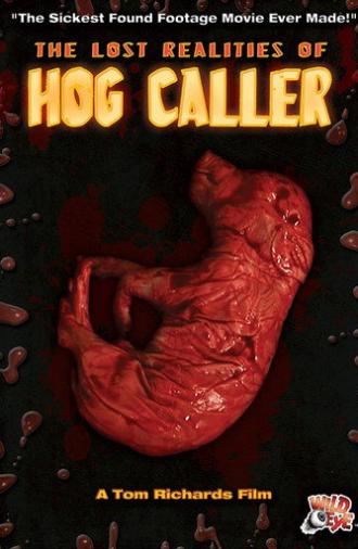 The Lost Realities of Hog Caller (2011)