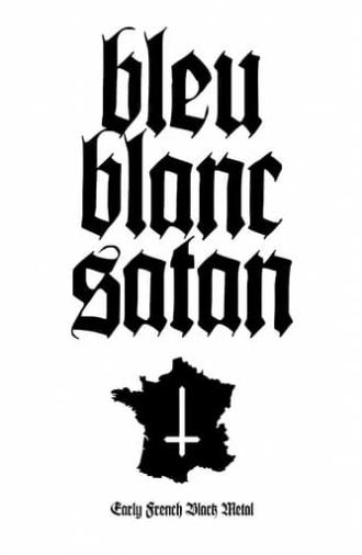 Bleu Blanc Satan (2017)