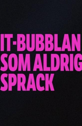 IT-bubblan som aldrig sprack (2021)