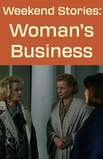 Weekend Stories: A Woman's Business (1996)