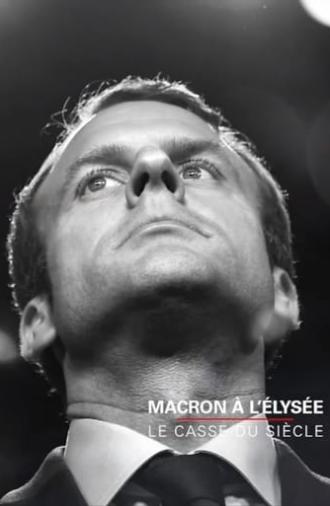 Macron à l'Elysée, le casse du siècle (2018)