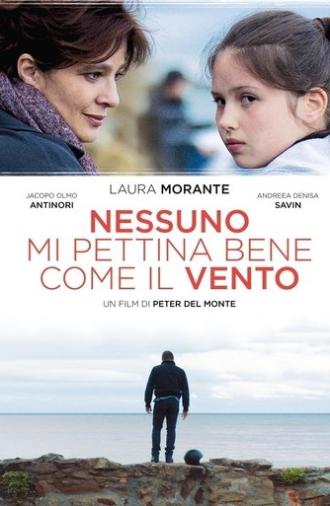 Nessuno mi pettina bene come il vento (2014)