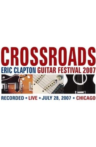 Eric Clapton's Crossroads Guitar Festival 2007 (2007)