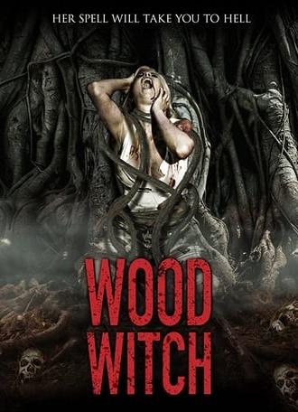 Wood Witch: The Awakening (2020)