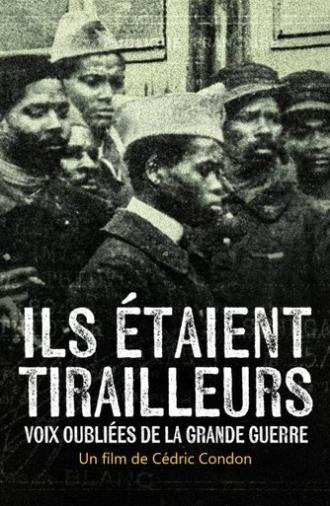 Ils étaient tirailleurs, voix oubliées de la Grande Guerre (2025)