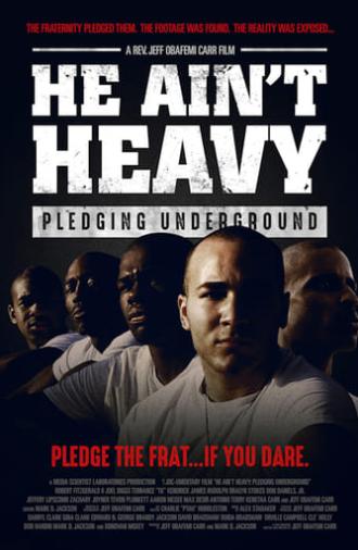 He Ain't Heavy: Pledging Underground (2013)