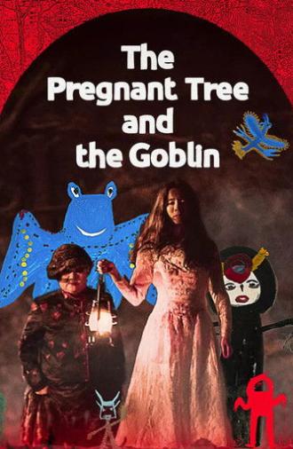 The Pregnant Tree and the Goblin (2022)