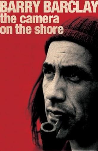 Barry Barclay: The Camera on the Shore (2009)