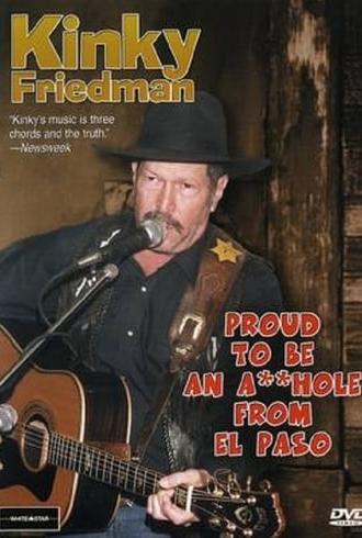 Kinky Friedman: Proud To Be An Asshole From El Paso (2001)