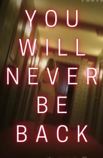 You Will Never Be Back (2021)