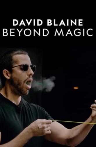 David Blaine: Beyond Magic (2016)