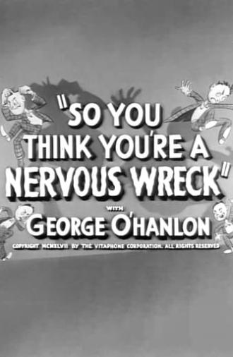 So You Think You're a Nervous Wreck (1946)