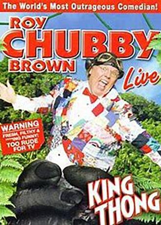 Roy Chubby Brown: King Thong (2005)